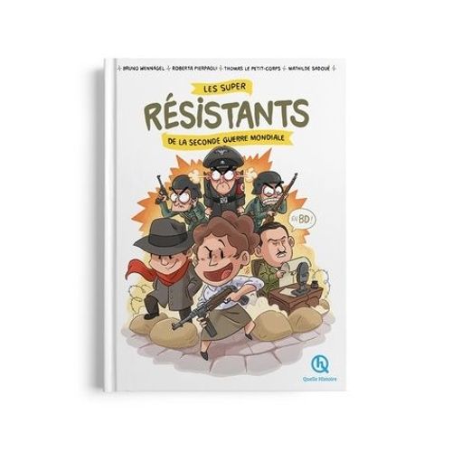 Les Super Résistants De La Seconde Guerre Mondiale