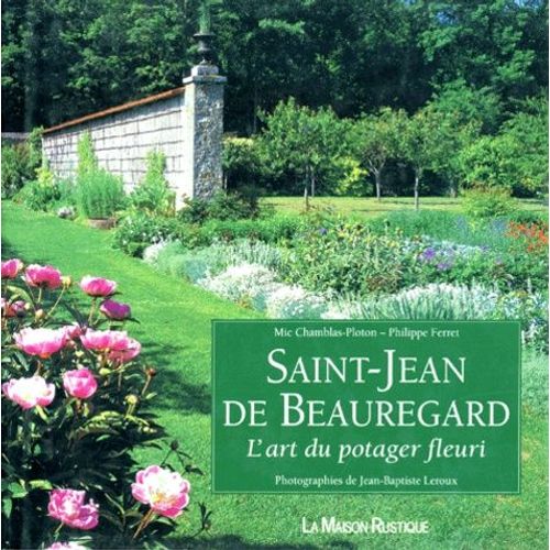 Saint-Jean De Beauregard - L'art Du Potager Fleuri