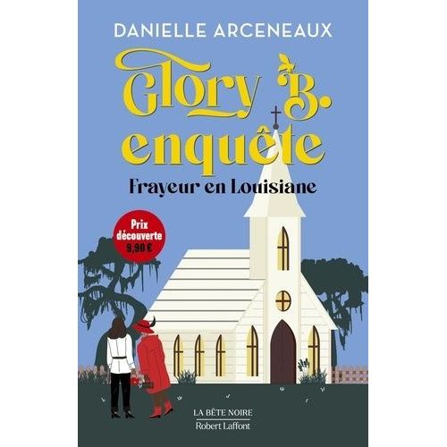Glory B. Enquête - Frayeur En Louisiane