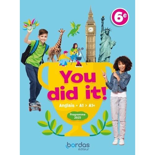 Anglais 6e A1>A1+ You Did It !