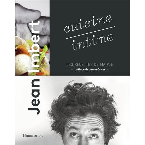 Cuisine Intime - Les Recettes De Ma Vie