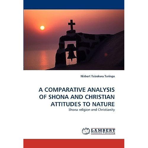 A Comparative Analysis Of Shona And Christian Attitudes To Nature