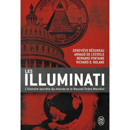 Les Illuminati - L'histoire Secrète Du Monde Et Le Nouvel Ordre Mondial