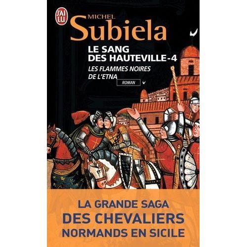 Le Sang Des Hauteville - Tome 4 - Les Flammes Noires De L'etna (1166-1194)