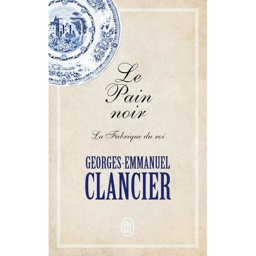 Le Pain Noir - Tome 2 - La Fabrique Du Roi