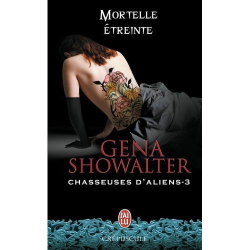 Chasseuses D'aliens - Tome 3 - Mortelle Étreinte