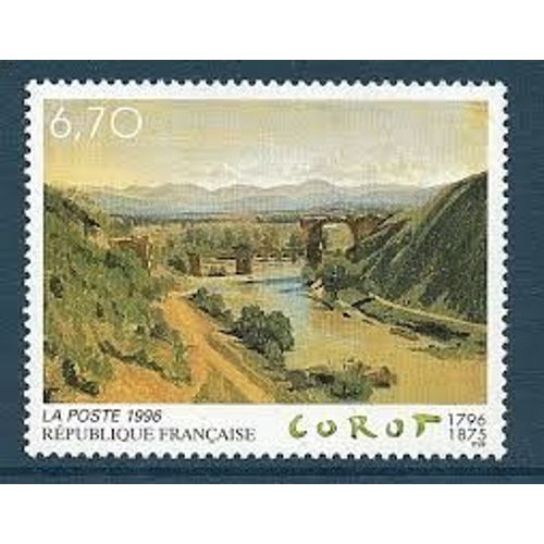 Art : "Le Pont De Narni" Bicentenaire De La Naissance De Jean-Baptiste Corot Année 1996 N° 2989 Yvert Et Tellier Luxe