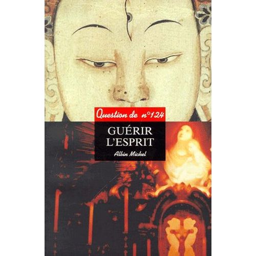 Question De N° 124 Juin 2001 : Guérir L'esprit - Le Colloque De Bodhgaya
