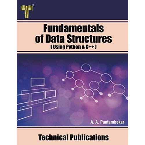 Fundamentals Of Data Structures: Using Python And C++