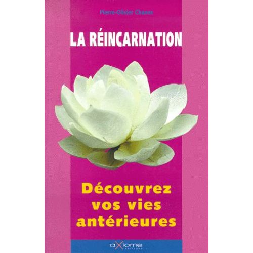 La Reincarnation - Découvrez Vos Vies Intérieures