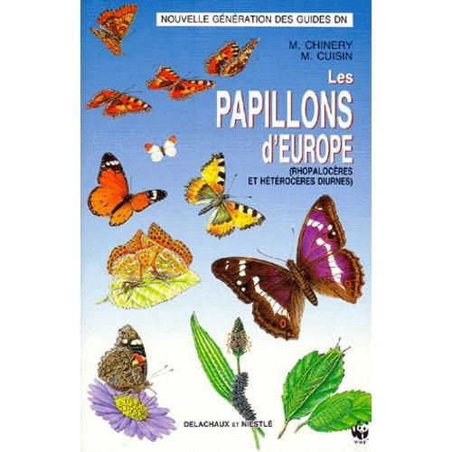 Les Papillons D'europe (Rhopalocères Et Hétérocères Diurnes)