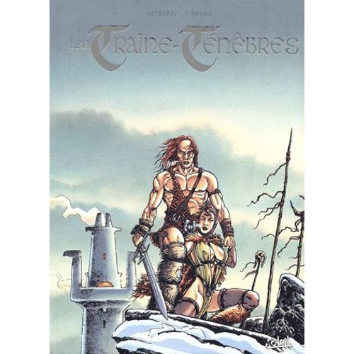 Les Traîne-Ténèbres Volume 1 : Tome 1, Le Paladin, Le Gueux Et La Sorcière - Tome 2, Les Dents Du Dragon - Tome 3, Le Pays Des Montagnes Sans Nom