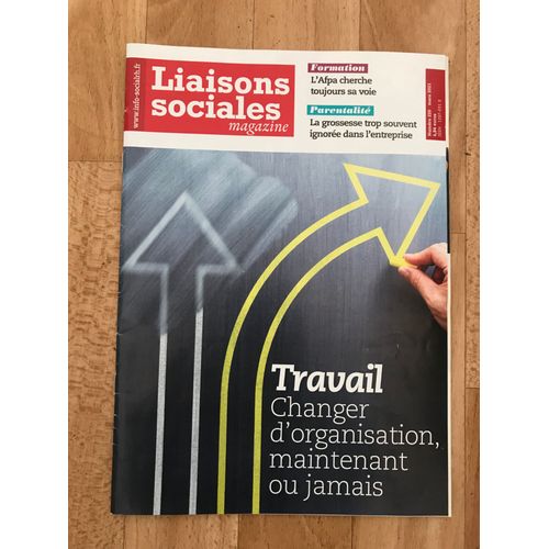 Liaisons Sociales Magazine 220 - Travail: Changer S’Organisation, Maintenant Ou Jamais