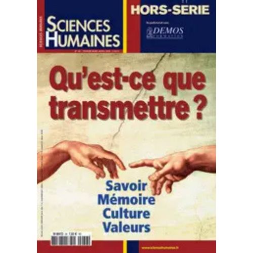 Sciences Humaines - Hors Série N° 36 - Mars-Avril-Mai 2002 - Qu'est-Ce Que Transmettre ? Savoir, Mémoire, Culture, Valeurs