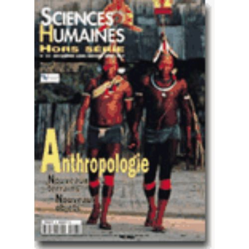 Sciences Humaines - Hors Série- Décembre 1998/Janvier-Février 1999 - Antropologie : Nouveaux Terrains, Nouveaux Objets