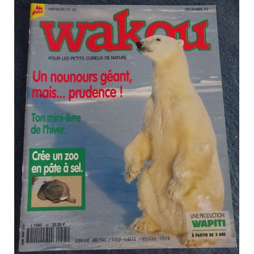 Revue Wakou N°45 Décembre 92 Un Nounours Géant