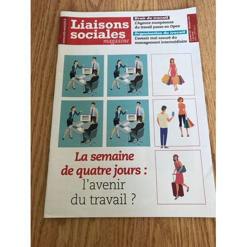 Liaisons Sociales Magazine 227 - La Semaine De Quatre Jours : L’Avenir Du Travail ?