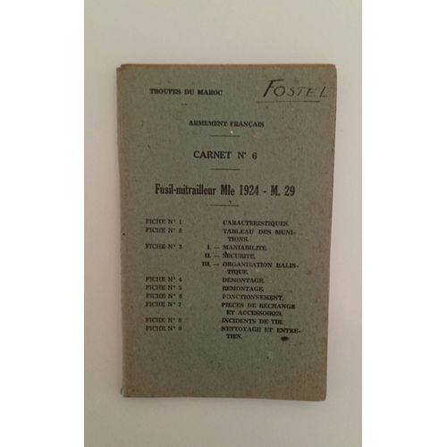 Troupes Du Maroc Armement Français Carnet Numéro 6 Fusil Mitrailleur Mle 1924 M.29 Caractéristiques Munition Maniabilité Sécurité Organisation Balistique Démontage Remontage Fonctionnement Rechange