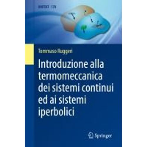 Introduzione Alla Termomeccanica Dei Sistemi Continui Ed Ai Sistemi Iperbolici