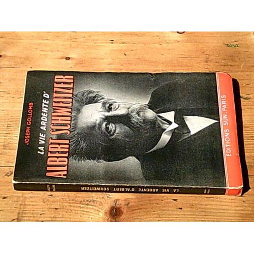 La Vie Ardente D'albert Schweitzer