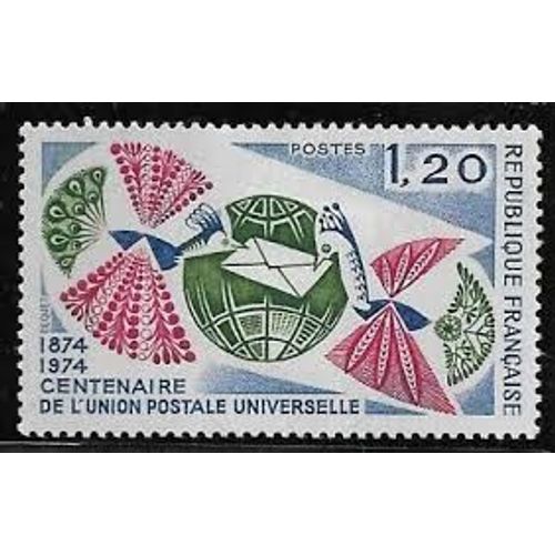 Centenaire De L' U.P.U. Année 1974 N° 1817 Yvert Et Tellier Luxe