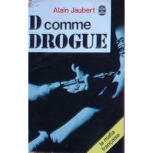 Dossier D Comme Drogue
