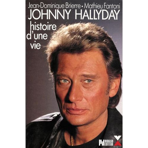 Johnny Hallyday - Histoire D'une Vie