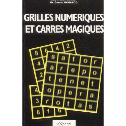 Grilles Numériques Et Carrés Magiques - Un Code Venu Du Fond Des Temps