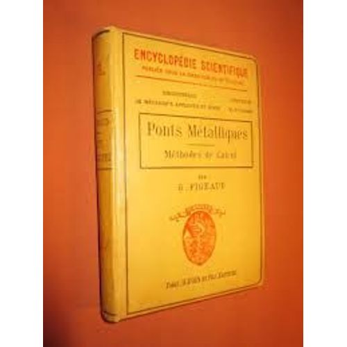 Ponts Métalliques, Méthodes De Calcul, G. Pigeaud, 1908 Éditions O. Doin Et Fils