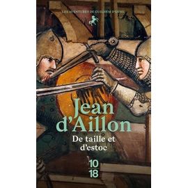 De Taille Et D'estoc - La Jeunesse De Guilhem D'ussel