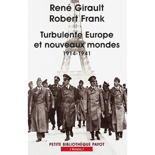 Turbulente Europe Et Nouveaux Mondes (1914-1941) - Histoire Des Relations Internationales Contemporaines, Tome 2