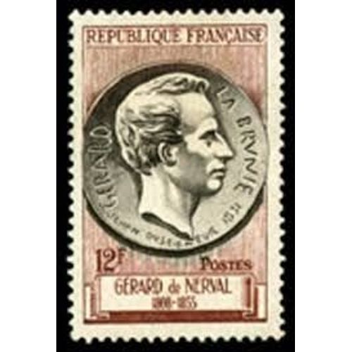 Centenaire De La Mort De L'écrivain Gérard La Brunie Dit De Nerval Année 1955 N° 1043 Yvert Et Tellier Luxe