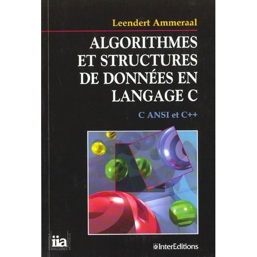 Algorithmes Et Structures De Données En Langage C - C Ansi Et C++
