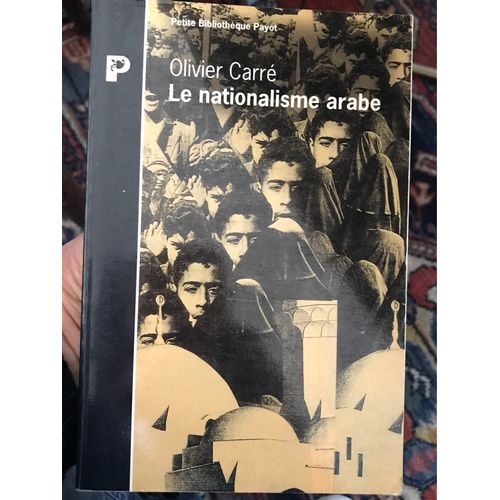 Le Nationalisme Arabe Olivier Carré