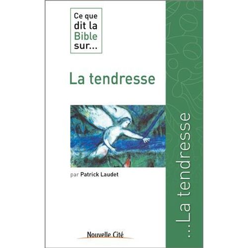 Ce Que Dit La Bible Sur La Tendresse