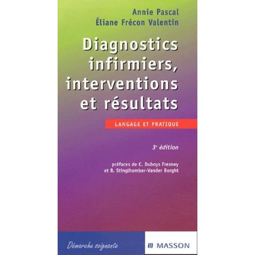 Diagnostics Infirmiers, Interventions Et Résultats - Langage Et Pratique