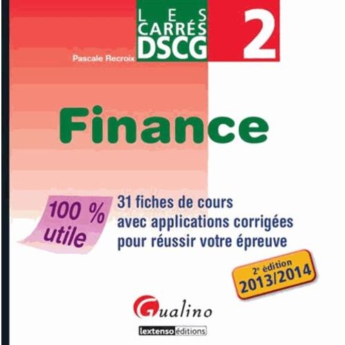 Dscg 2 Finance - 31 Fiches De Cours Avec Applications Corrigées Pour Réussir Votre Épreuve