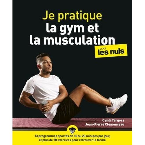 Je Pratique La Gym Et La Musculation Pour Les Nuls