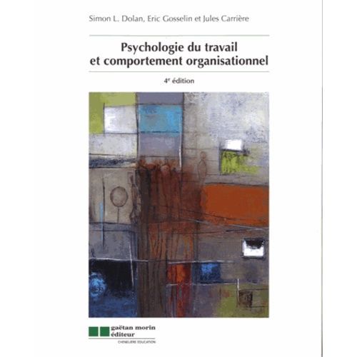 Psychologie Du Travail Et Comportement Organisationnel