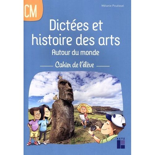 Dictées Et Histoire Des Arts Cm Autour Du Monde - Cahier De L'élève