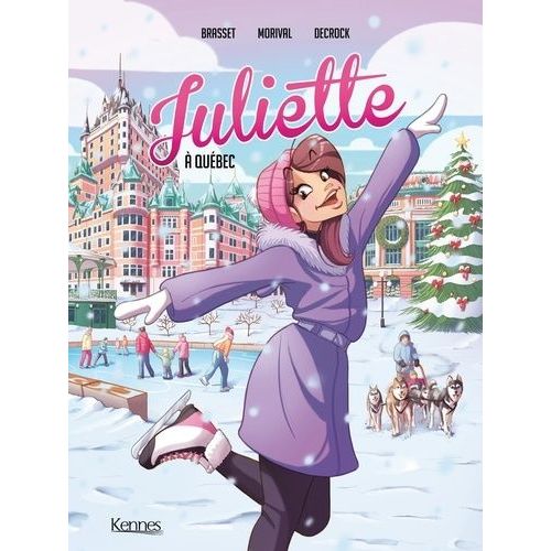 Juliette - Tome 5 - Juliette À Québec