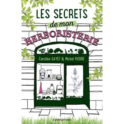 Les Secrets De Mon Herboristerie