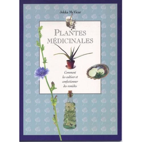 Plantes Medicinales Coffret - Comment Les Cultiver Et Confectionner Des Remèdes