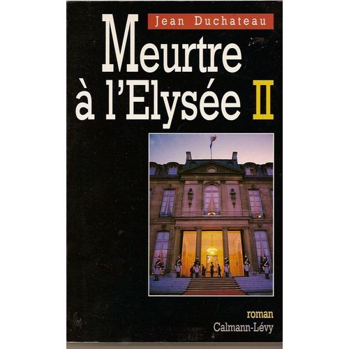 Meurtre À L'elysée - Tome 2 - Meurtre À L'elysée
