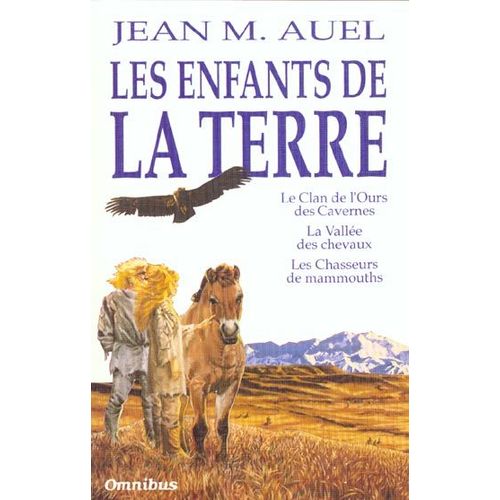 Les Enfants De La Terre - Le Clan De L'ours Des Cavernes - La Vallée Des Chevaux - Les Chasseurs De Mammouths