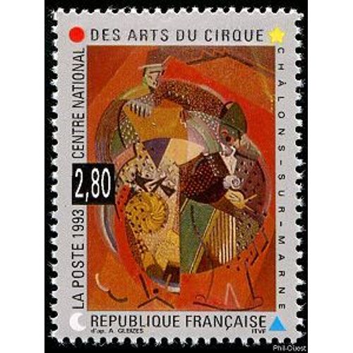 Centre National Des Arts Du Cirque À Chalons Sur Marne : Les Clowns De Gleizes Année 1993 N° 2833 Yvert Et Tellier Luxe