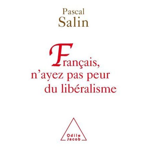 Français, N'ayez Pas Peur Du Libéralisme