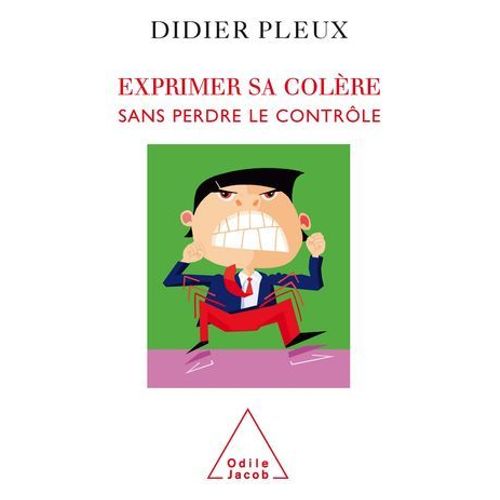 Exprimer Sa Colère Sans Perdre Le Contrôle