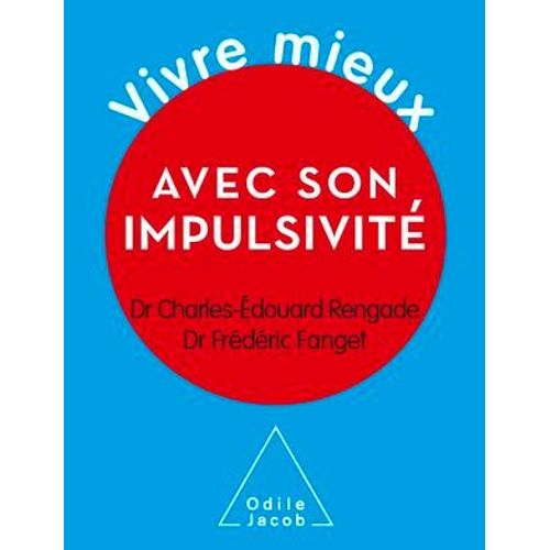 Vivre Mieux Avec Son Impulsivité
