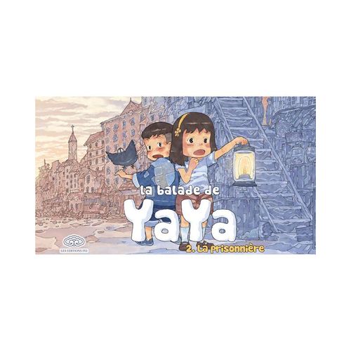 Balade De Yaya (La) - Tome 2 : La Prisonnière